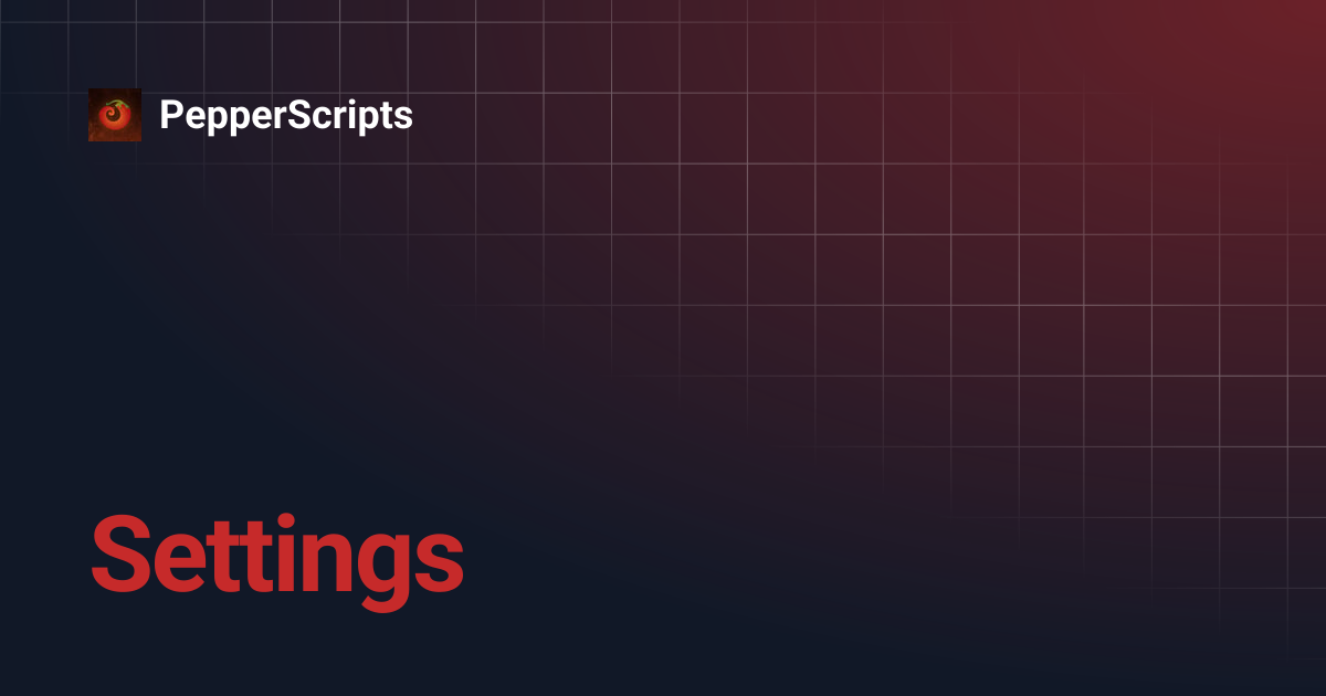 Settings | PepperScripts