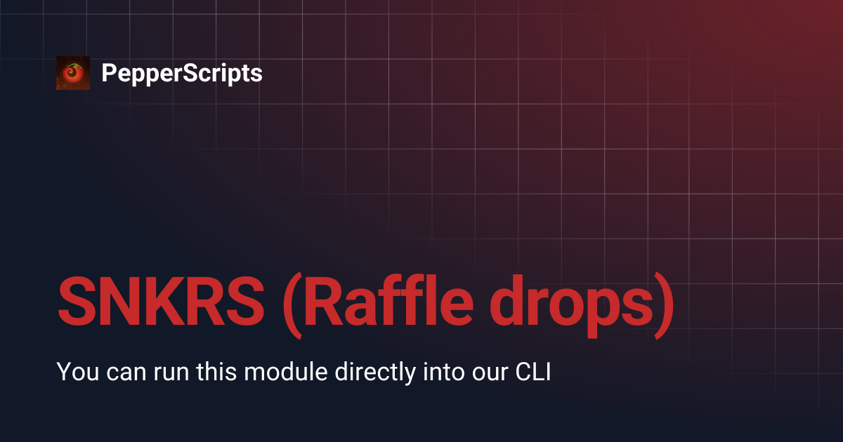 SNKRS (Raffle drops) | PepperScripts